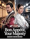  Bon Appétit, Your Majesty Season 1 Movie Review : An Insider\'s Companion to the Cast, Creation, and Unforgettable Romance (English Edition)
