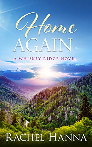 Home Again: A Whiskey Ridge Novel eBook : Hanna, Rachel: Amazon.in: Kindle Store
