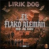 dogos alemanes azules segunda mano  EL FLAKO ALEMAN [Explicit]