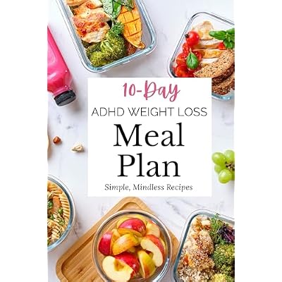 10-Day ADHD Weight Loss Meal Plan