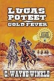 Lucas Poteet - Gold Fever: Book 1