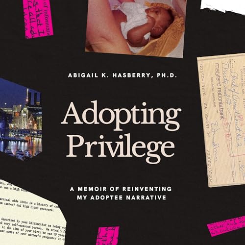 Adopting Privilege by Abigail K. Hasberry PhD episode artwork