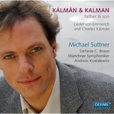 Kalman & Kalman: Lieder Von Emmerich Und Charles Kalman