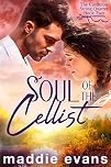 Soul of the Cellist: A sweet romance about musicians (The Castleton String Quartet Book 2)