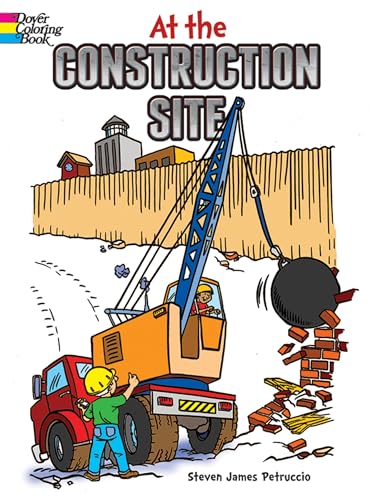 At the Construction Site Coloring Book (Dover Kids Coloring Books)