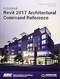 Autodesk Revit 2017 Architectural Command Reference (Including unique access code)