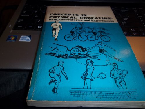 CONCEPTS IN PHYSICAL EDUCATION with Laboratorie... 069707109X Book Cover