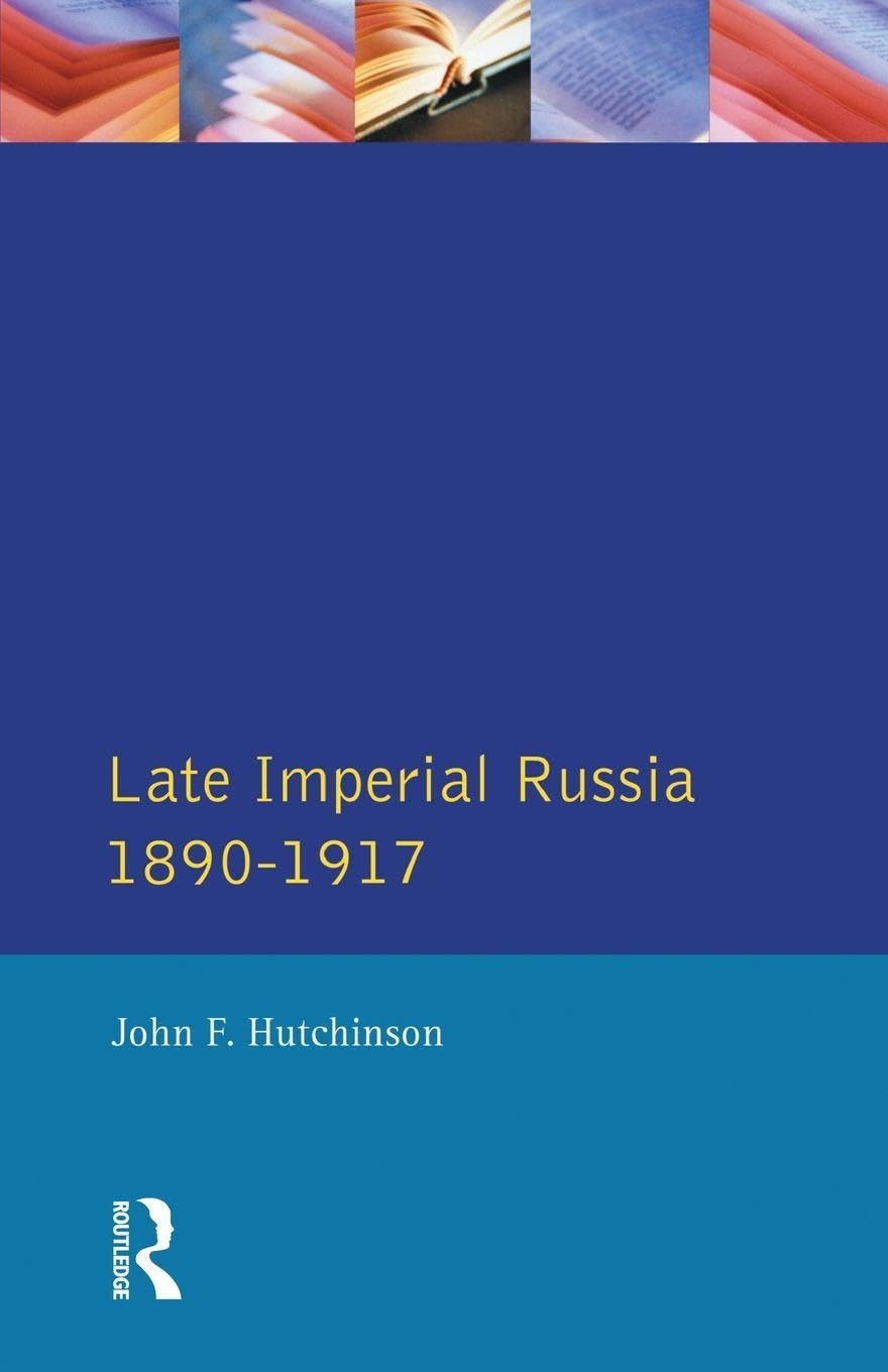 Late Imperial Russia, 1890-1917 (Seminar Studies In History),Joh