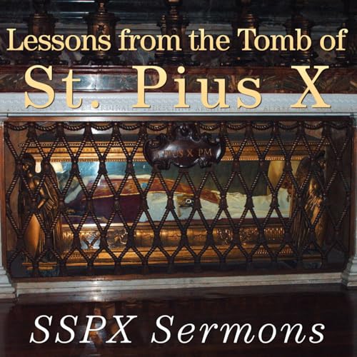 Page de couverture de Lessons from the Tomb of St. Pius X – SSPX Sermons