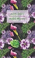 2019-2023 Pocket Planner: Five Year Calendar Monthly Planning Nature Tropical Flowers Design (Planner and Journal) 1731066260 Book Cover