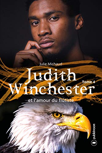 Télécharger Judith Winchester et l'amour du flûtiste - Tome 4: Saga fantastique PDF Ebook En Ligne