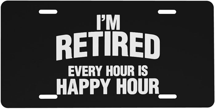 Im Retired Every Day is Saturday Car Front Fake License Plate Decoration Vanity Label 6x12 Inch Front and Rear License Plates