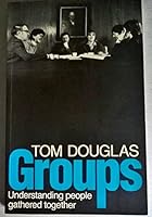 Groups: Understanding people gathered together 042277670X Book Cover