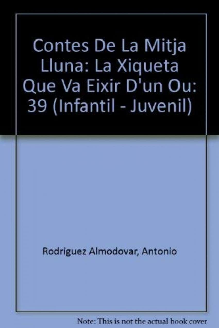 Contes De La Mitja Lluna: La Xiqueta Que Va Eixir D'un Ou: 39