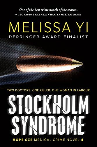 Stockholm Syndrome: Two doctors. One killer. One woman in labour. (Hope Sze medical mystery Book 4) by [Melissa Yi, Melissa Yuan-Innes]