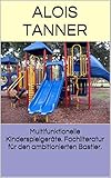  Multifunktionelle Kinderspielgeräte. Fachliteratur für den ambitionierten Bastler.