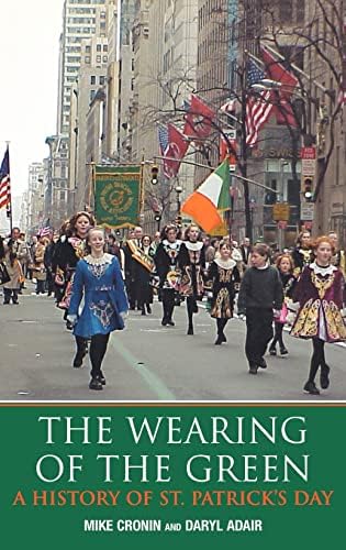 The Wearing of the Green: A History of St Patrick's Day