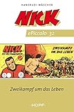  Nick ePiccolo-Comic 32: Zweikampf um das Leben (Nick Piccolo 1-50)