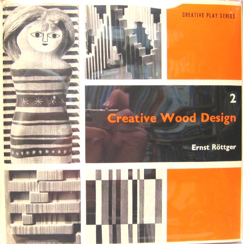 Creative Wood Design B000H57JDY Book Cover