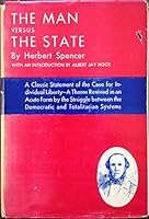 The Man Versus The State A Classic Statement of the Case for Individual Liberty - A Theme Revived in an Acute Form by the.... B001NI53LY Book Cover