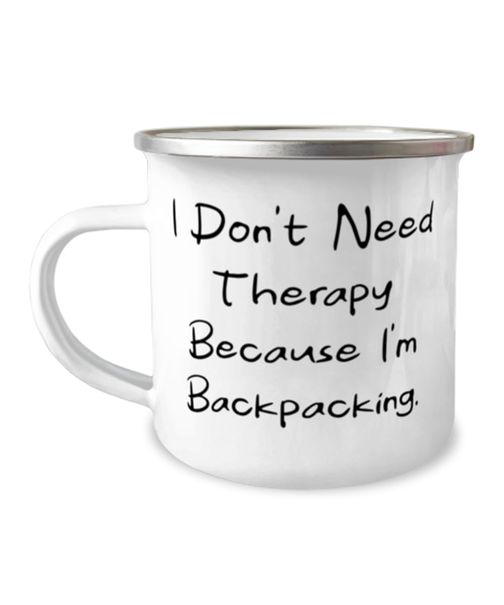 Backpacking Gifts For Friends, I Don't Need Therapy Because I'm Backpacking, Gag Backpacking 12oz Camper Mug, From Friends, Birthday mug, Camper mug gift, Mug gift, Gift for birthday, Birthday present