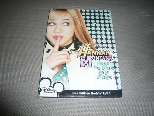 Hannah Montana : Sous Les Feux De La Rampe