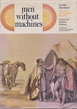 Hardcover Men without Machines - the story of Primitive People Book