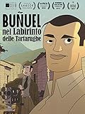  BUÑUEL Nel Labirinto delle Tartarughe