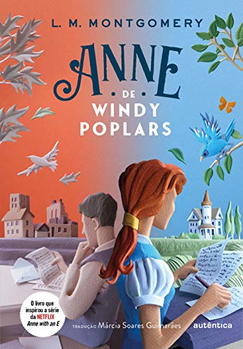 Anne de Windy Poplars - (Texto integral - Clássicos Autêntica)