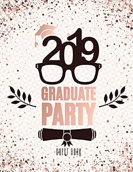 2019 Graduate Party Guest Book: Class of 2019 Guest Book Graduation Congratulatory, Memory Year Book, Keepsake, Scrapbook, High School, College, ... (Graduation Gift)