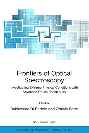 Frontiers of Optical Spectroscopy: Investigating Extreme Physical Conditions with Advanced Optical Techniques: 168 2005th Edition book cover