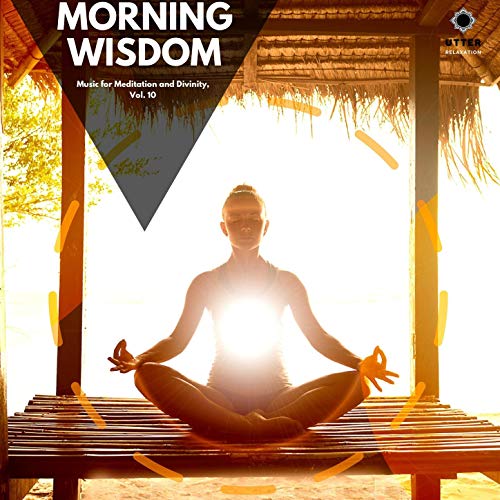 Wisdom Soundtrack Morning Wisdom: Music for Meditation and Divinity, Vol. 10 de VARIOUS ...