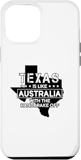 iPhone 12 Pro Max Texas Is Like Australia With The Handbrake Off Case