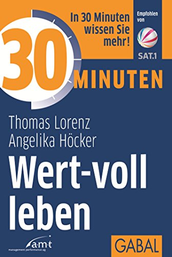 30 Minuten Wert-voll leben (German Edition)