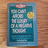 You Can't Afford the Luxury of a Negative Thought (The Life 101 Series)