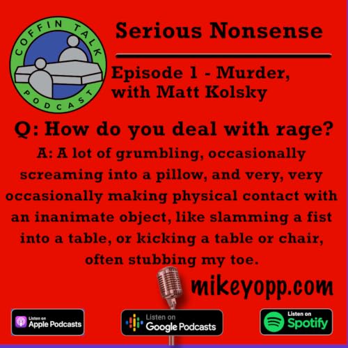 Coffin Talk - Serious Nonsense 1 - Murder