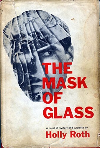 Holly Roth Author The Mask of Glass: Roth, Holly: Amazon.com: Books