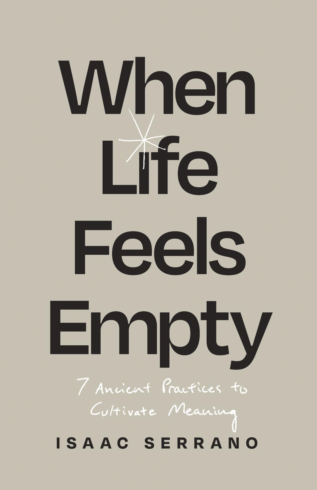 When Life Feels Empty: 7 Ancient Practices to Cultivate Meaning