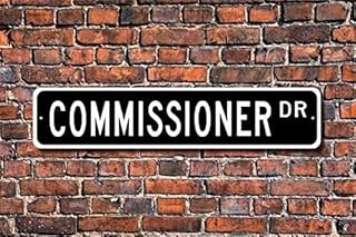 TammieLove Commissioner Commissioner Gift Commissioner Sign Commissioner Decor Gift for Commissioner Outdoor Street Sign/Subway Sign 4x16 inch, TinSign4X16a332