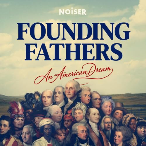 Introducing: Founding Fathers: An American Dream - Episode 1