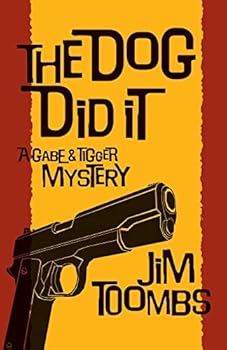 Paperback The Dog Did It: A Gabe & Tigger Mystery Book