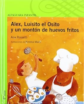 Hardcover Alex, Luisito el Osito y un montón de huevos fritos [Spanish] Book
