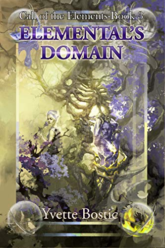 Elemental's Domain: Book 3 (Call of the Elements) by [Yvette Bostic]