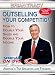 Outselling Your Competition - How to Double Your Sales & Double Your Income