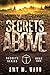 Secrets Above: Book One of the Secrets Series