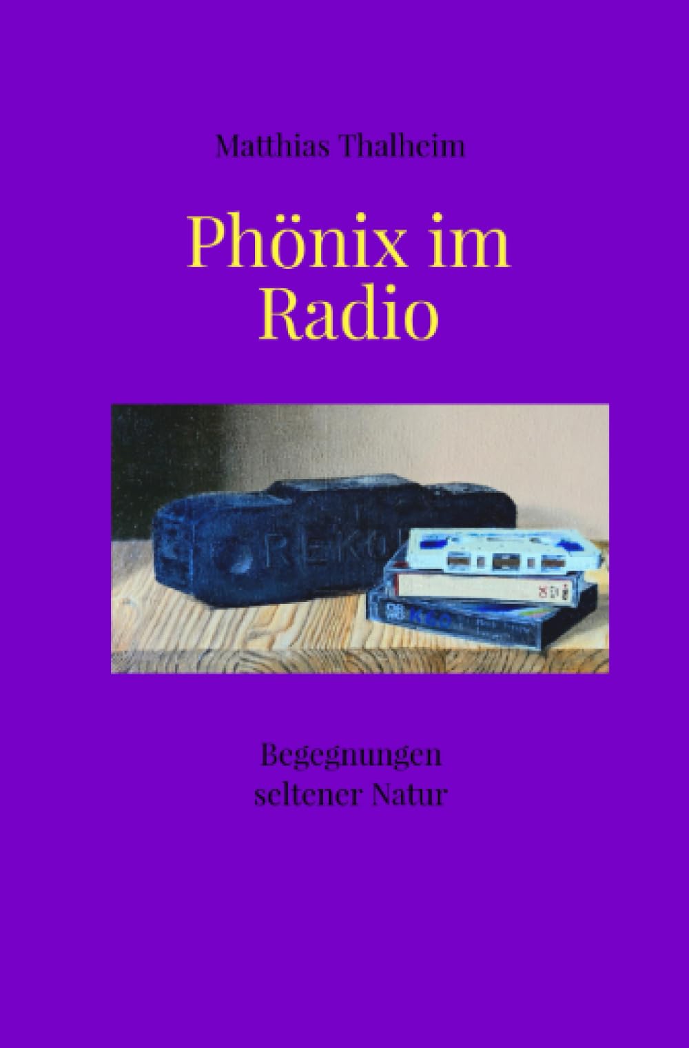 Phönix im Radio: Begegnungen seltener Natur
