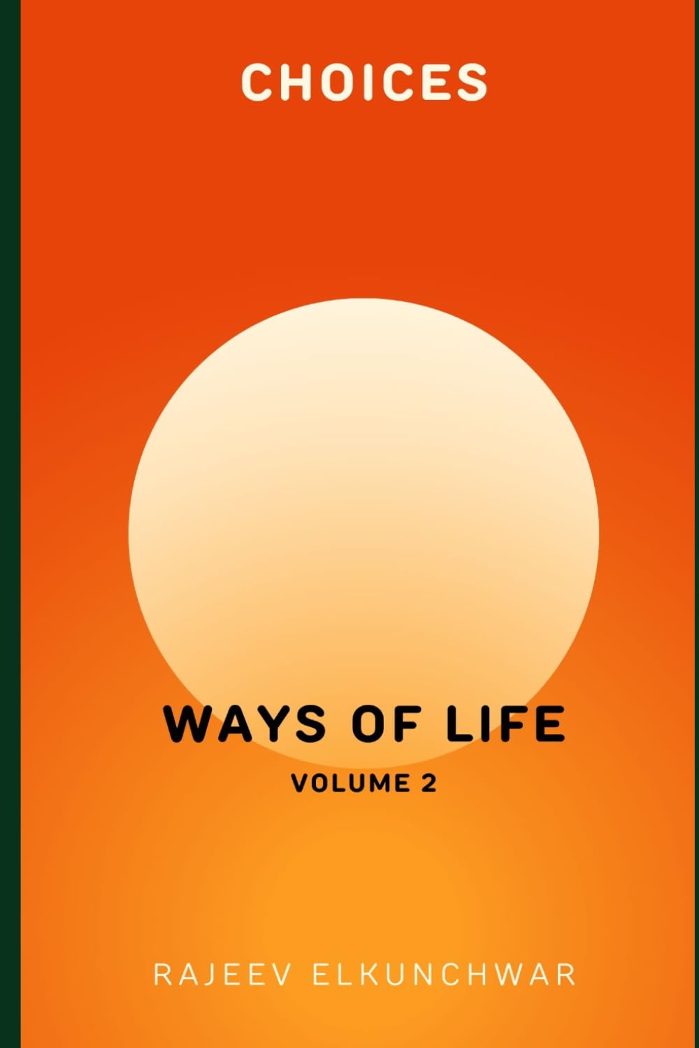 Choices: Ways Of Life - Volume 2