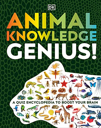 Animal Knowledge Genius: A Quiz Encyclopedia To Boost Your Brain (Dk Knowledge Genius) #TOP23
