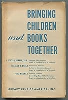 Bringing Children and Books Together B003NGI0HS Book Cover