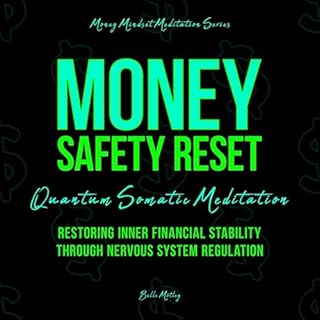 Money Safety Reset - Quantum Somatic Meditation: Restoring Inner Financial Stability Through Nervous System Regulation cover 